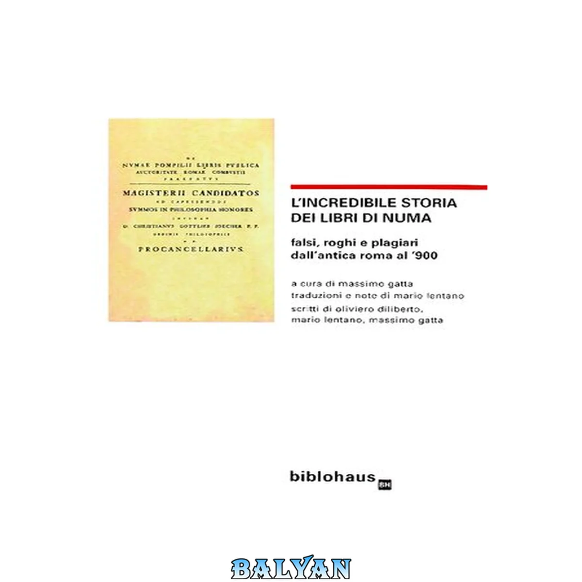 جلد کتاب L'incredibile storia dei libri di Numa : falsi, roghi e plagiari dall'antica Roma al '900