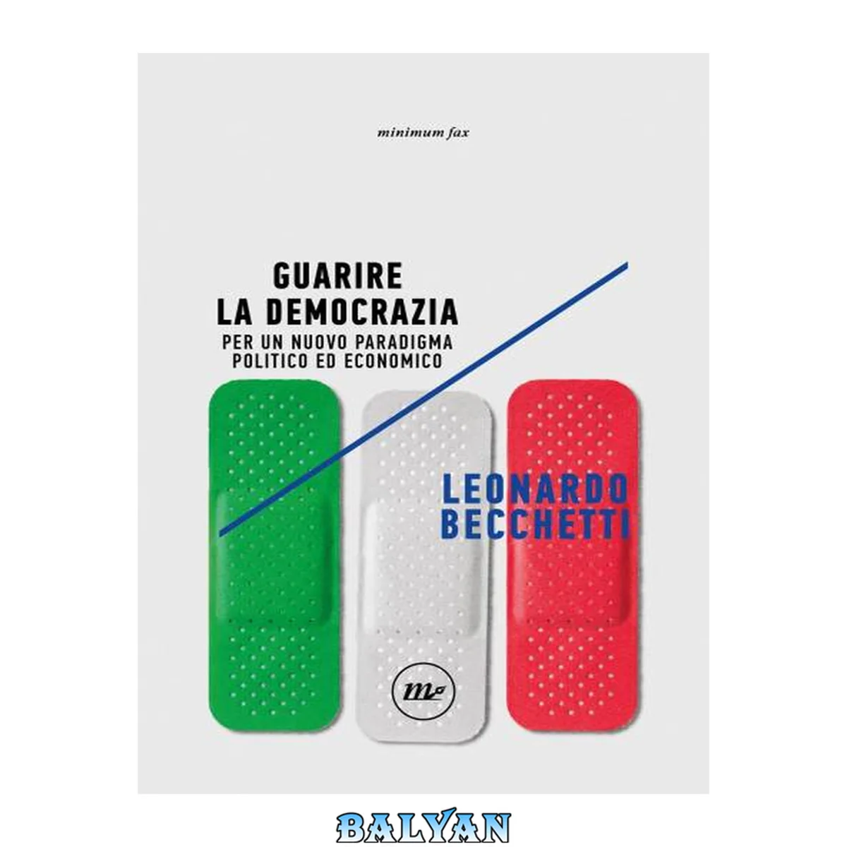 جلد کتاب Guarire la democrazia : per un nuovo paradigma politico ed economico