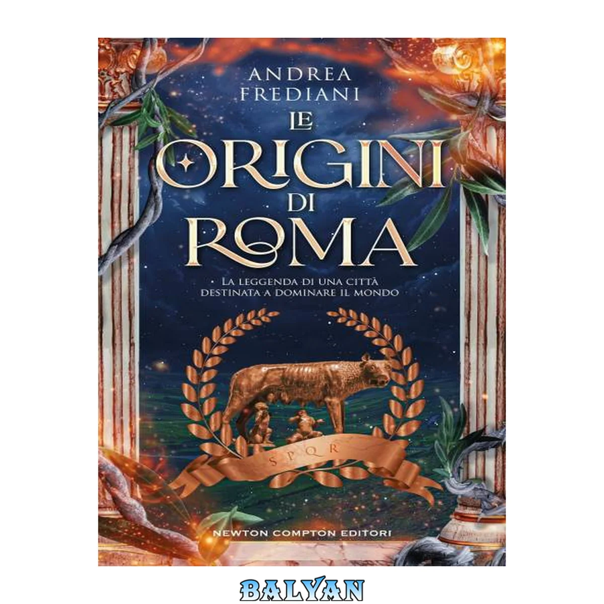 جلد کتاب Le origini di Roma. La leggenda di una città destinata a dominare il mondo