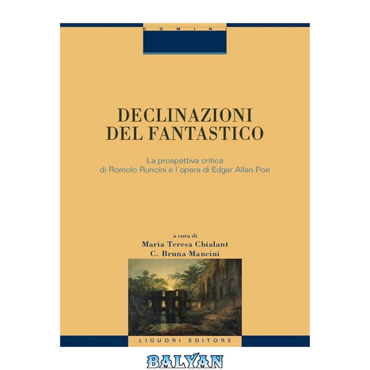 جلد کتاب Declinazioni del fantastico : la prospettiva critica di Romolo Runcini e l'opera di Edgar Allan Poe