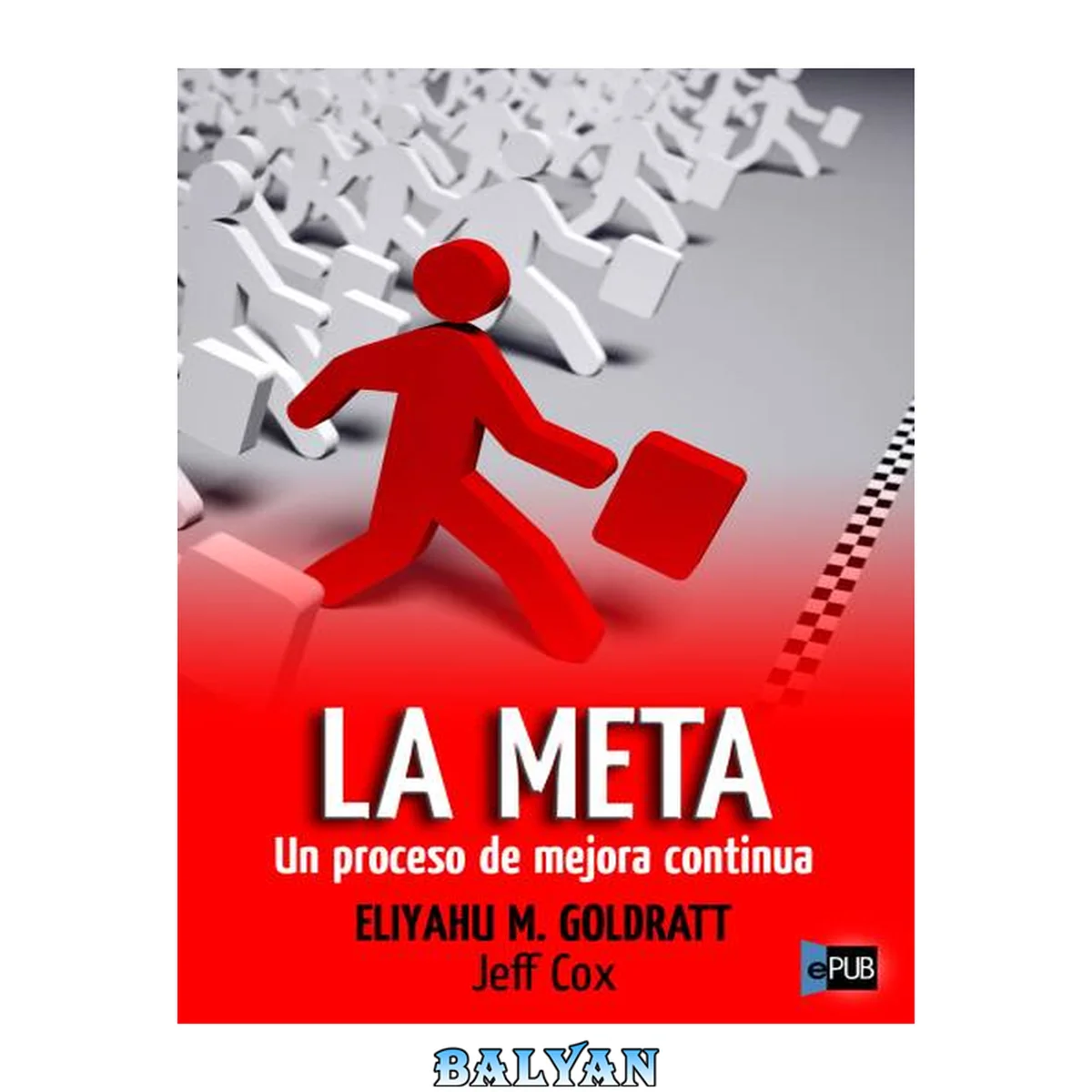جلد کتاب La meta : un proceso de mejora continua : (con la entrevista realizada por David Whitford, editor general de "Fortuna Small Business")