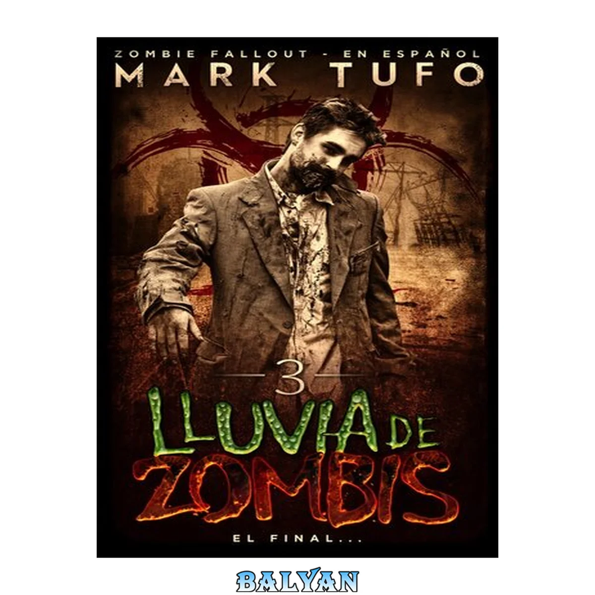 جلد کتاب Lluvia De Zombis 3: El Final...--Zombie Fallout 3 En Español