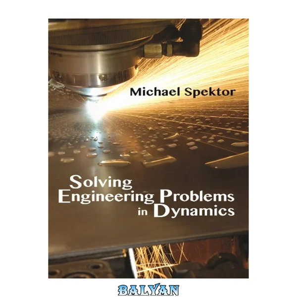 Solving Engineering Problems in Dynamics