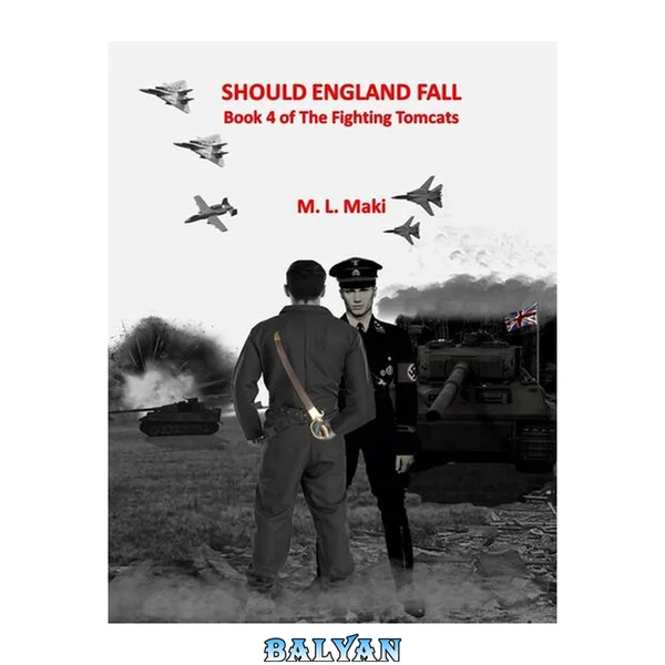 The Fighting Tomcats 4 -Should England Fall