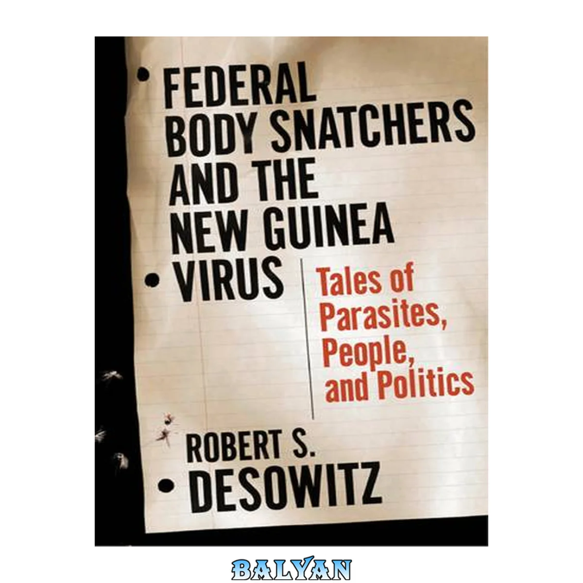 جلد کتاب Federal Bodysnatchers and the New Guinea Virus: Tales of People, Parasites, and Politics