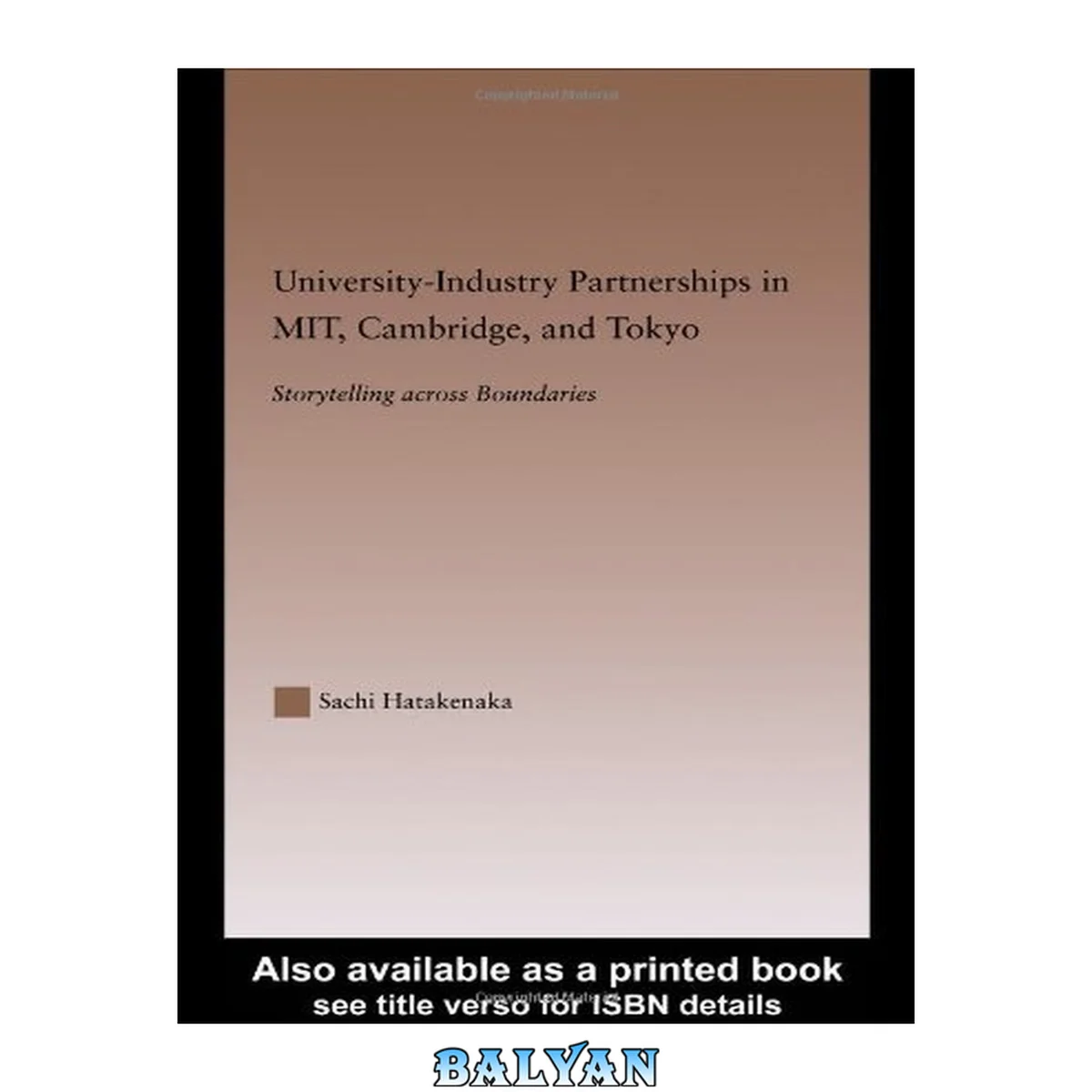 جلد کتاب University-Industry Partnerships in MIT, Cambridge, and Tokyo: Storytelling Across Boundaries (Studies in Higher Education, Dissertation Series)