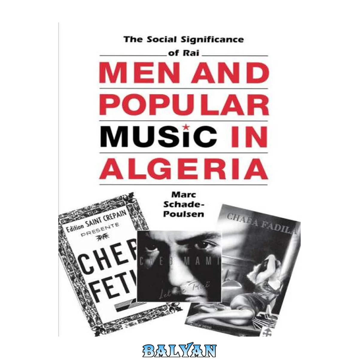 جلد کتاب Men and Popular Music in Algeria: The Social Significance of Raï (Modern Middle East Series)