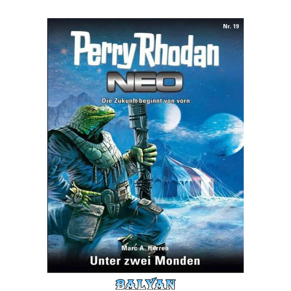 جلد کتاب Perry Rhodan Neo 19: Unter den zwei Monden: Staffel: Das galaktische Rätsel 3 von 8 (German Edition)