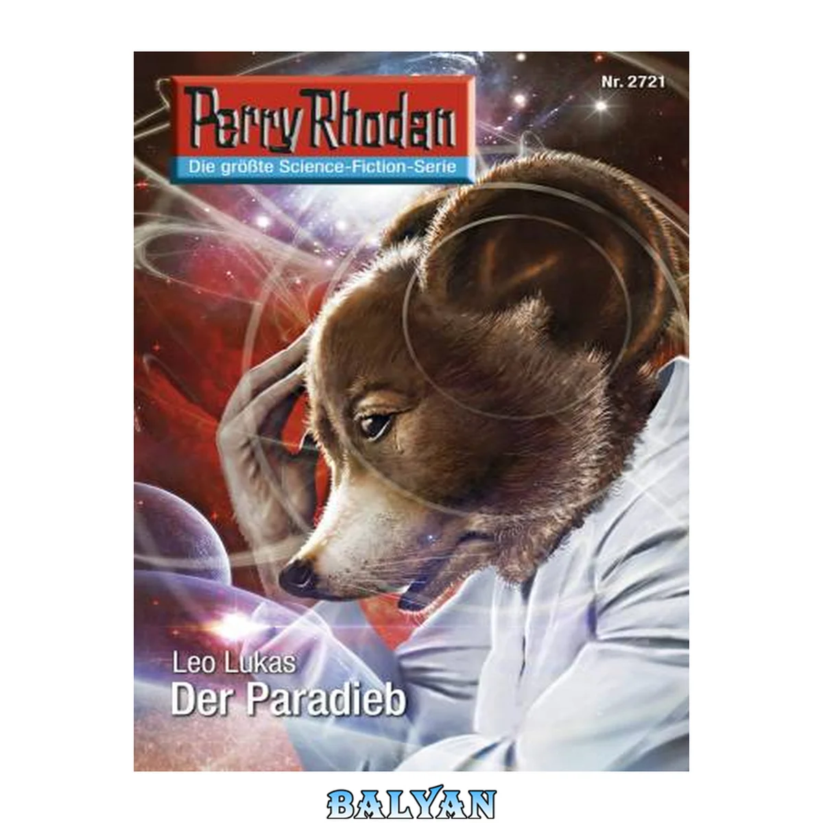 جلد کتاب Perry Rhodan 2721: Der Paradieb (Heftroman) Perry Rhodan-Zyklus "Das Atopische Tribunal"