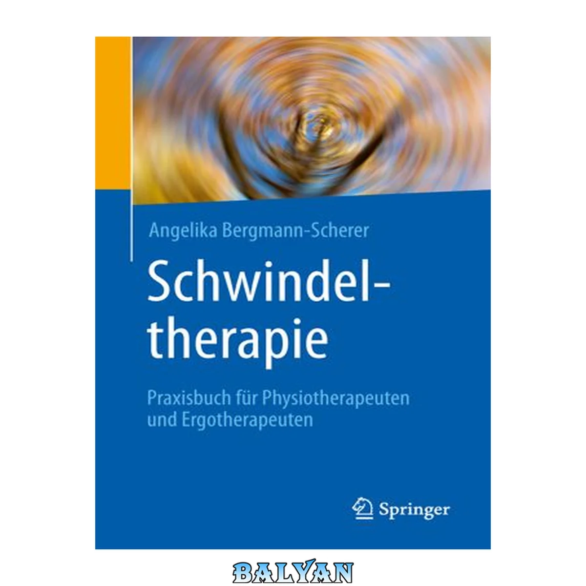 جلد کتاب Schwindeltherapie : Praxisbuch für Physiotherapeuten und Ergotherapeuten