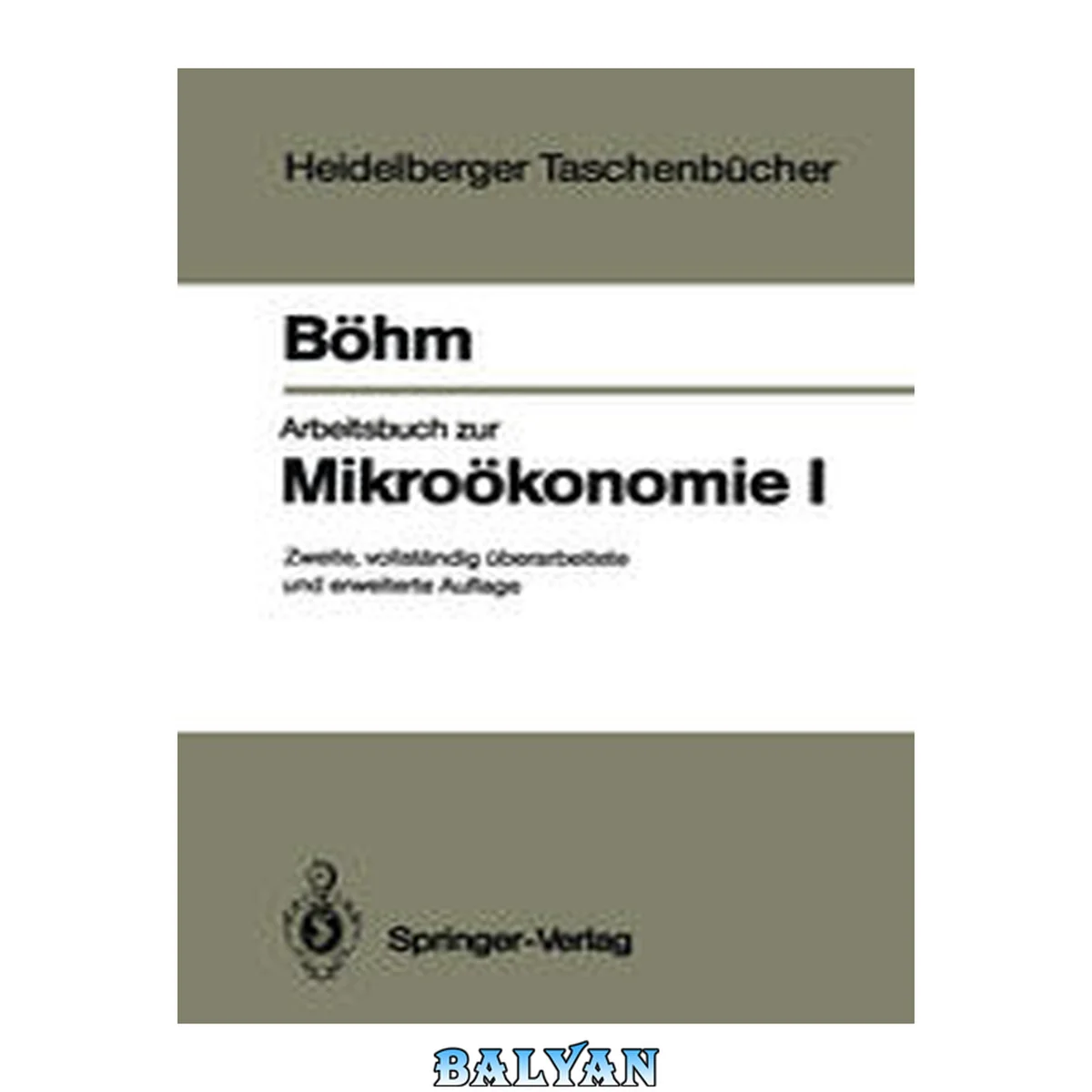 جلد کتاب Arbeitsbuch Zur Mikroökonomie I (heidelberger Taschenbücher) (german Edition)