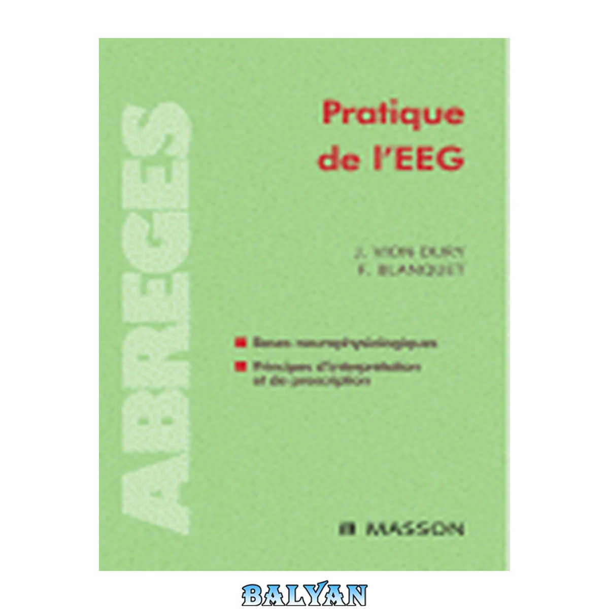 جلد کتاب Pratique de l'EEG: bases neurophysiologiques, principes d'interprétation et de prescription (Abrégés de médecine) (French Edition)