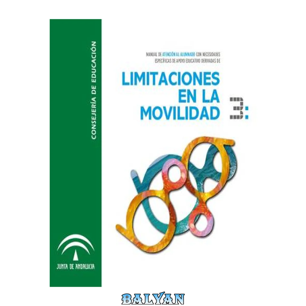 جلد کتاب Manual de atención al alumnado con necesidades específicas de apoyo educativo derivadas de limitaciones en la movilidad
