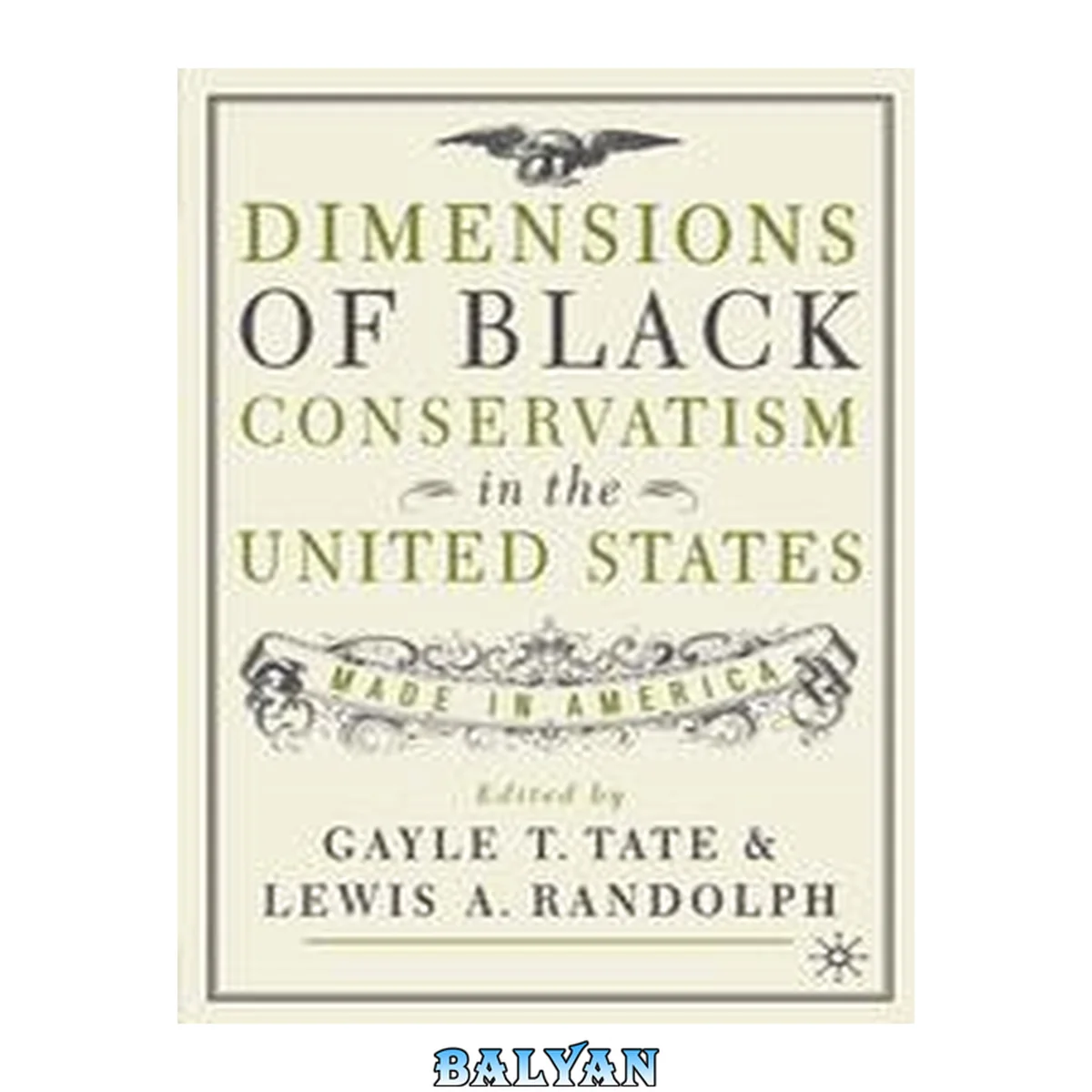 جلد کتاب Dimensions of Black Conservatism in the United States : Made in America