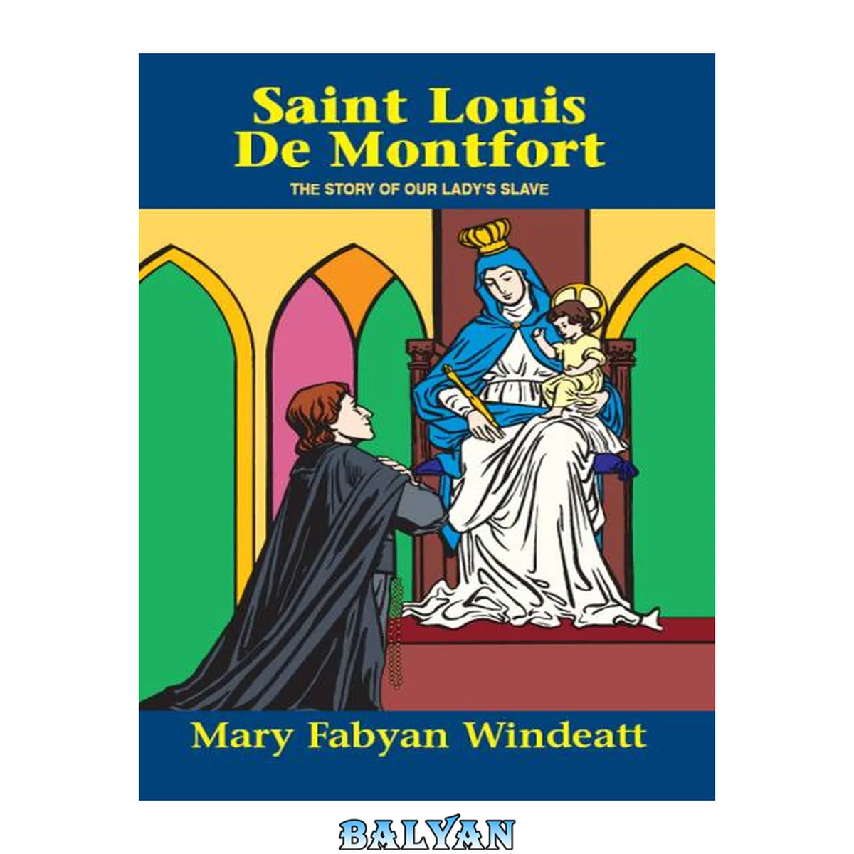 جلد کتاب St. Louis De MontfortSaint Louis De Montfort_ The Story of Our