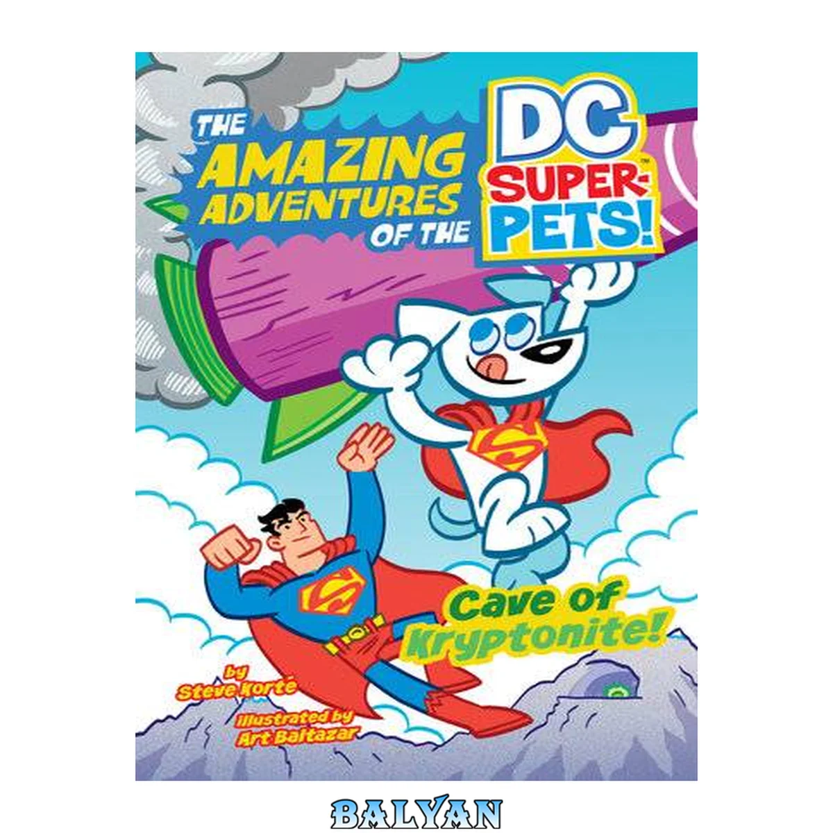 جلد کتاب The amazing adventures of the DC Super-Pets! : cave of Kryptonite!