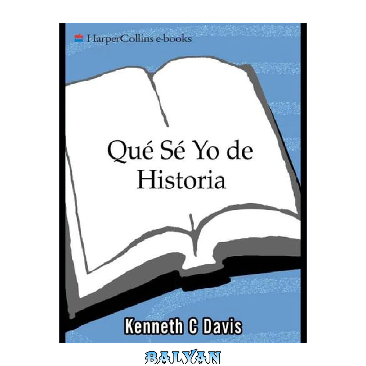 جلد کتاب Don't know much about history \ que se yo de historia (spanish edition) todo lo que necesitas saber acerca de la historia de estados unidos
