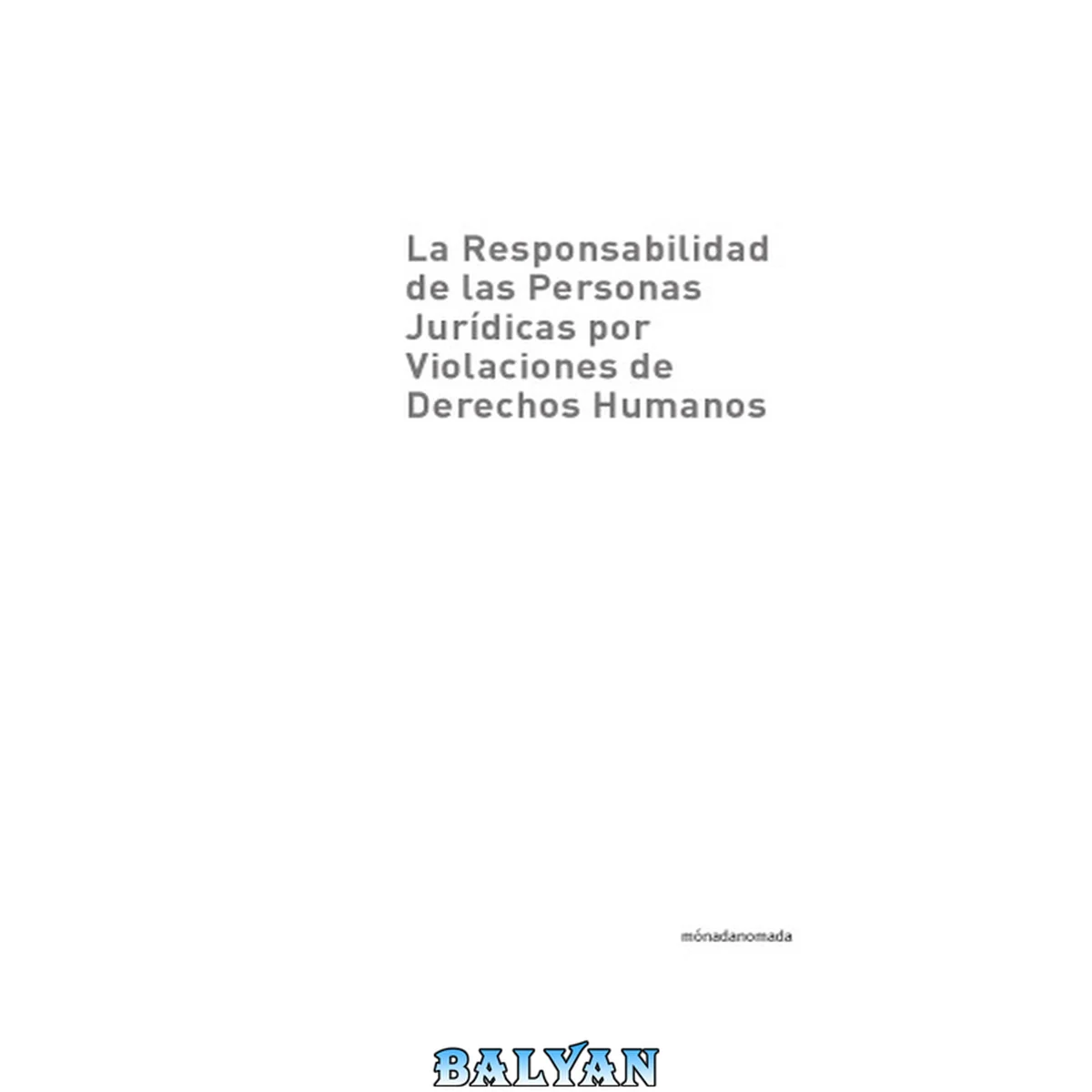 جلد کتاب La responsabilidad de las personas jurídicas por violaciones a los derechos humanos