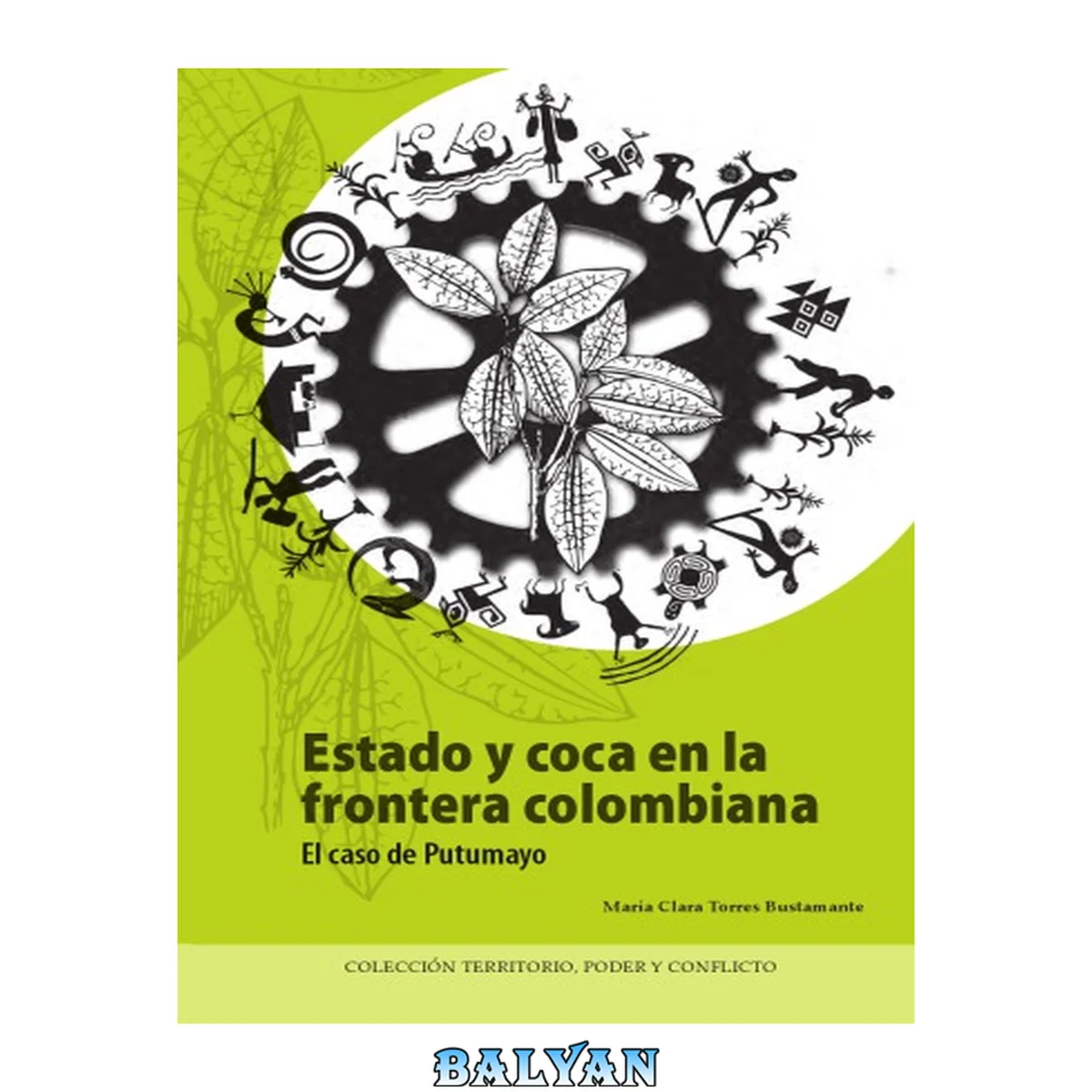 جلد کتاب Estado y coca en la frontera colombiana : el caso de Putumayo
