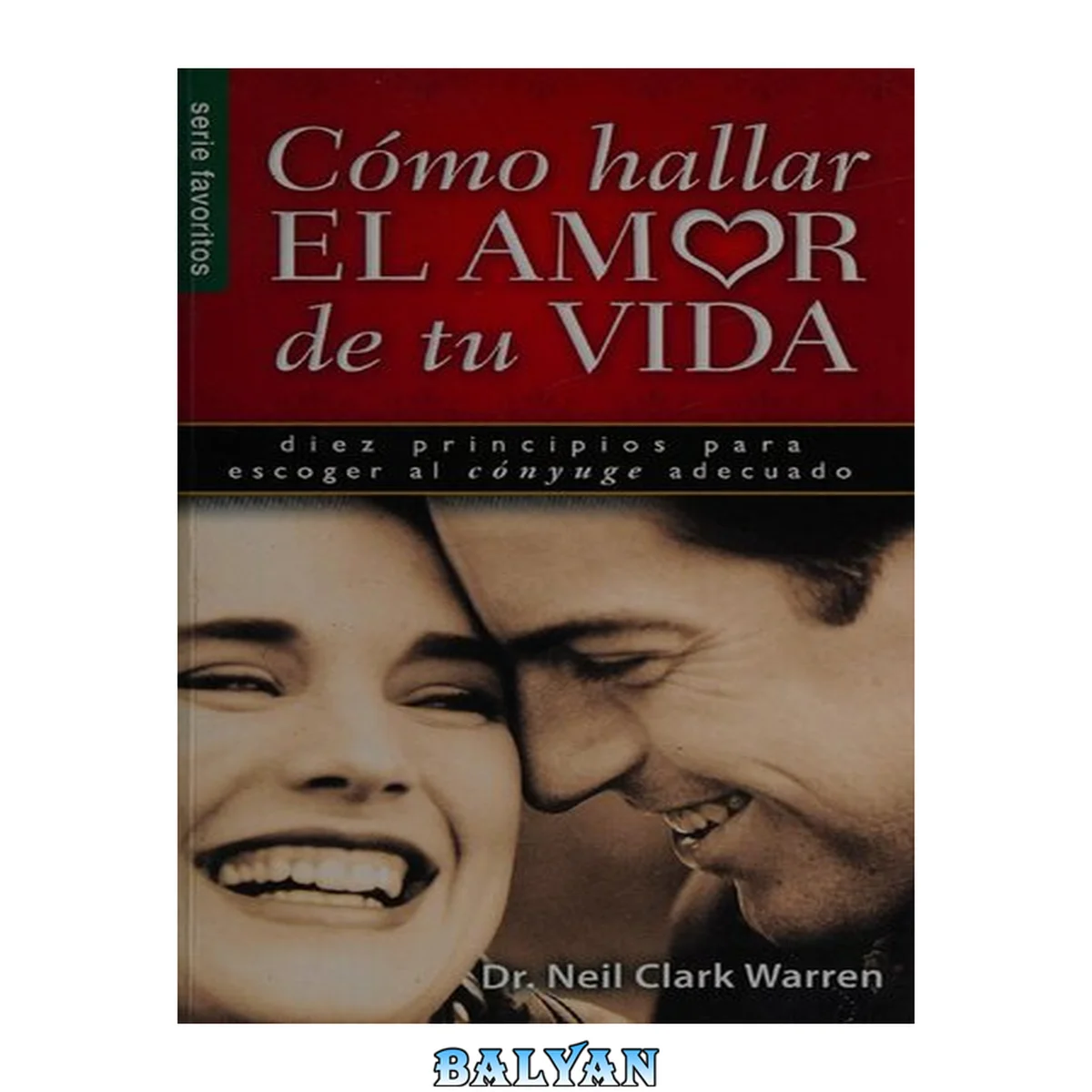 جلد کتاب Cómo hallar el amor de tu vida // Finding the Love of Your Life (Serie Favoritos) (Spanish Edition)