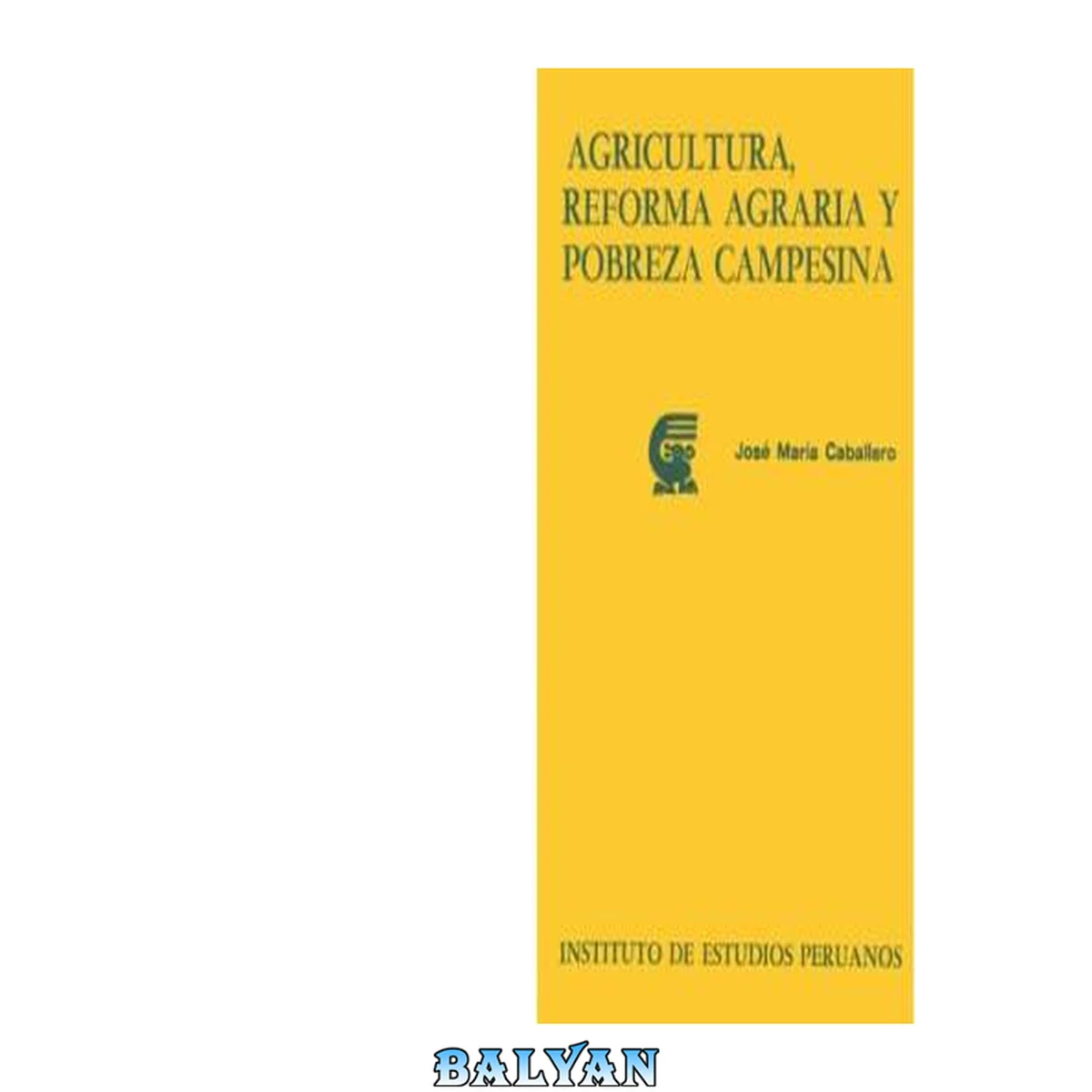 جلد کتاب Agricultura, reforma agraria y pobreza campesina