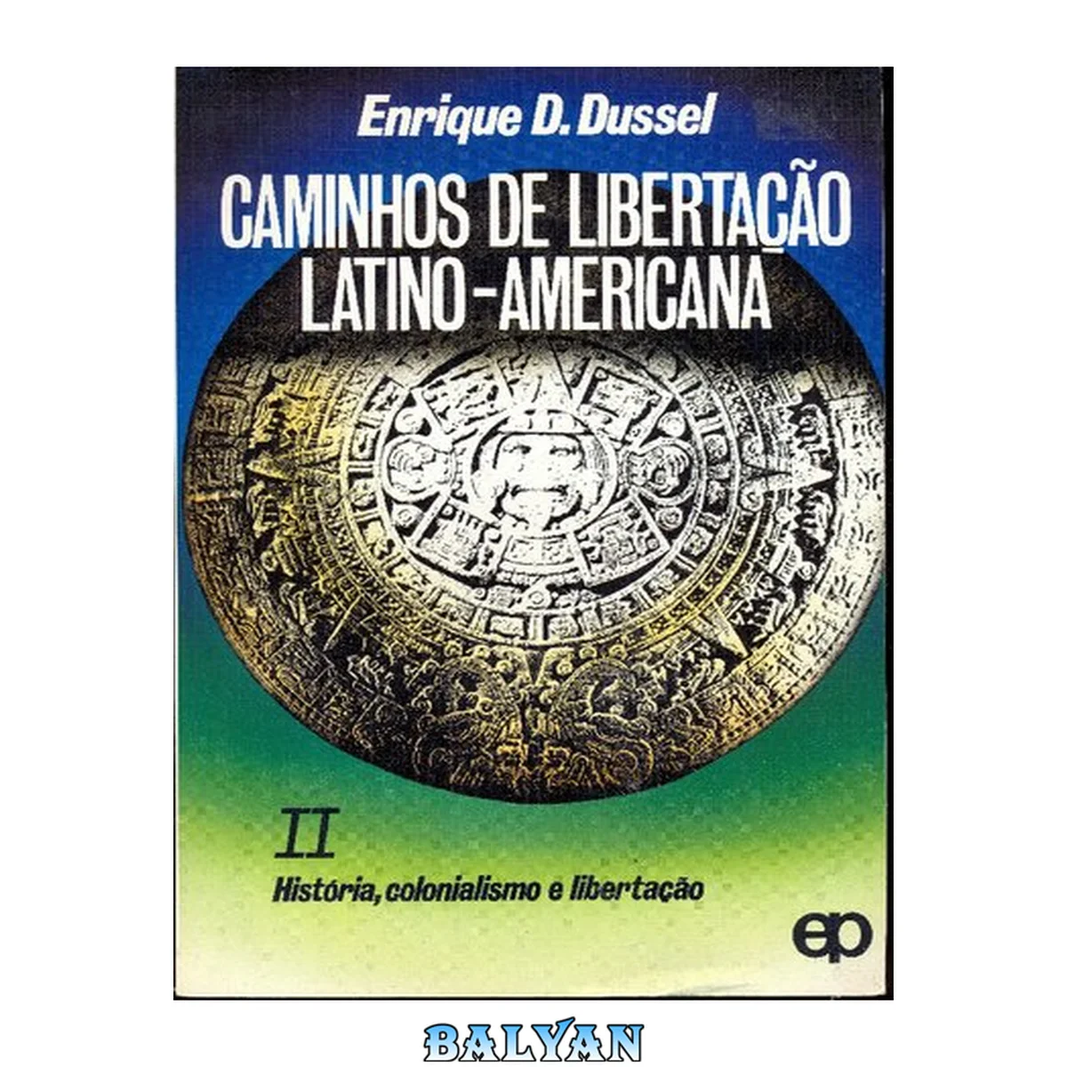 جلد کتاب Caminhos de libertação latino-americana: História, Colonialismo e Libertação