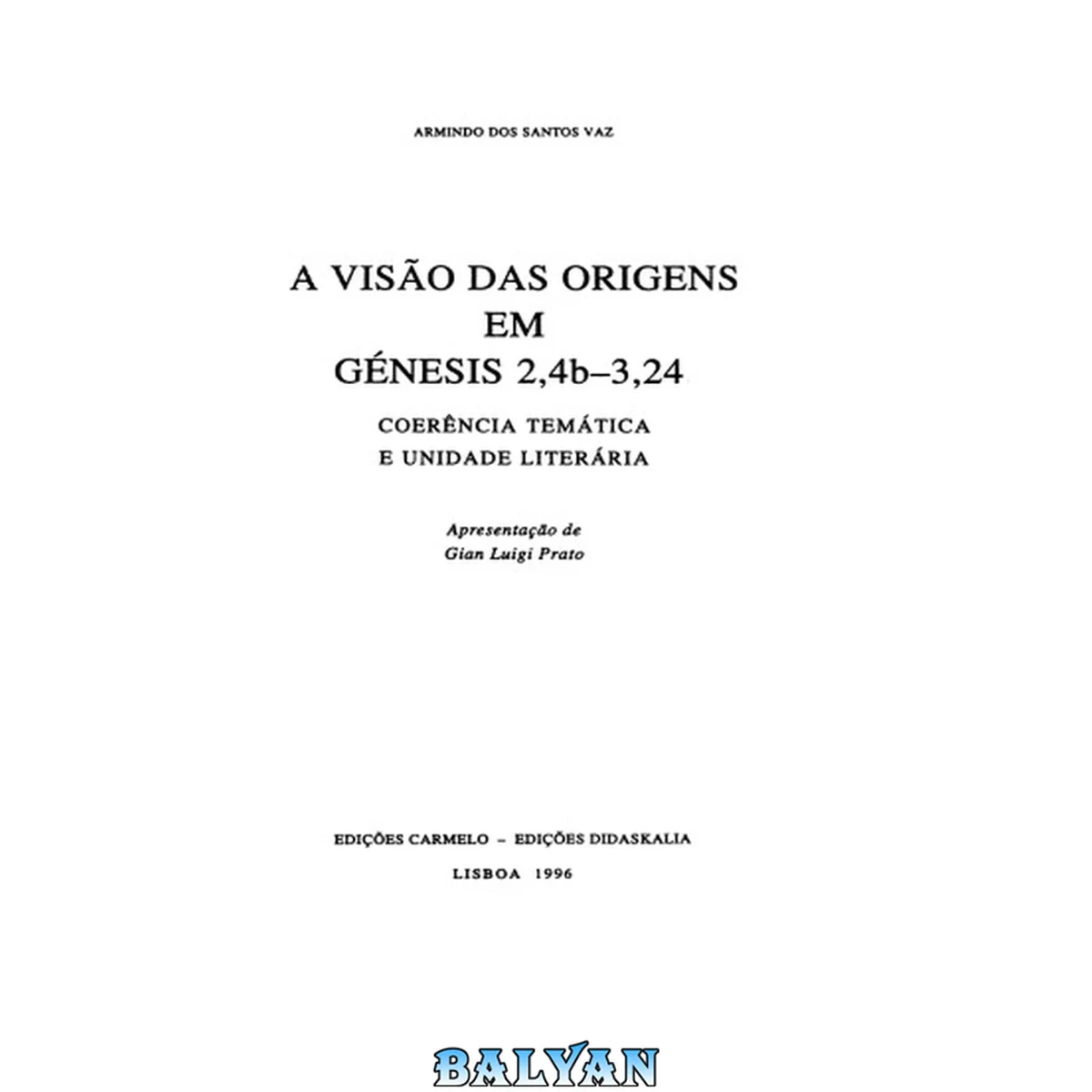 جلد کتاب A  visão das origens em Génesis 2,4b-3,24: coerência temática e unidade literária