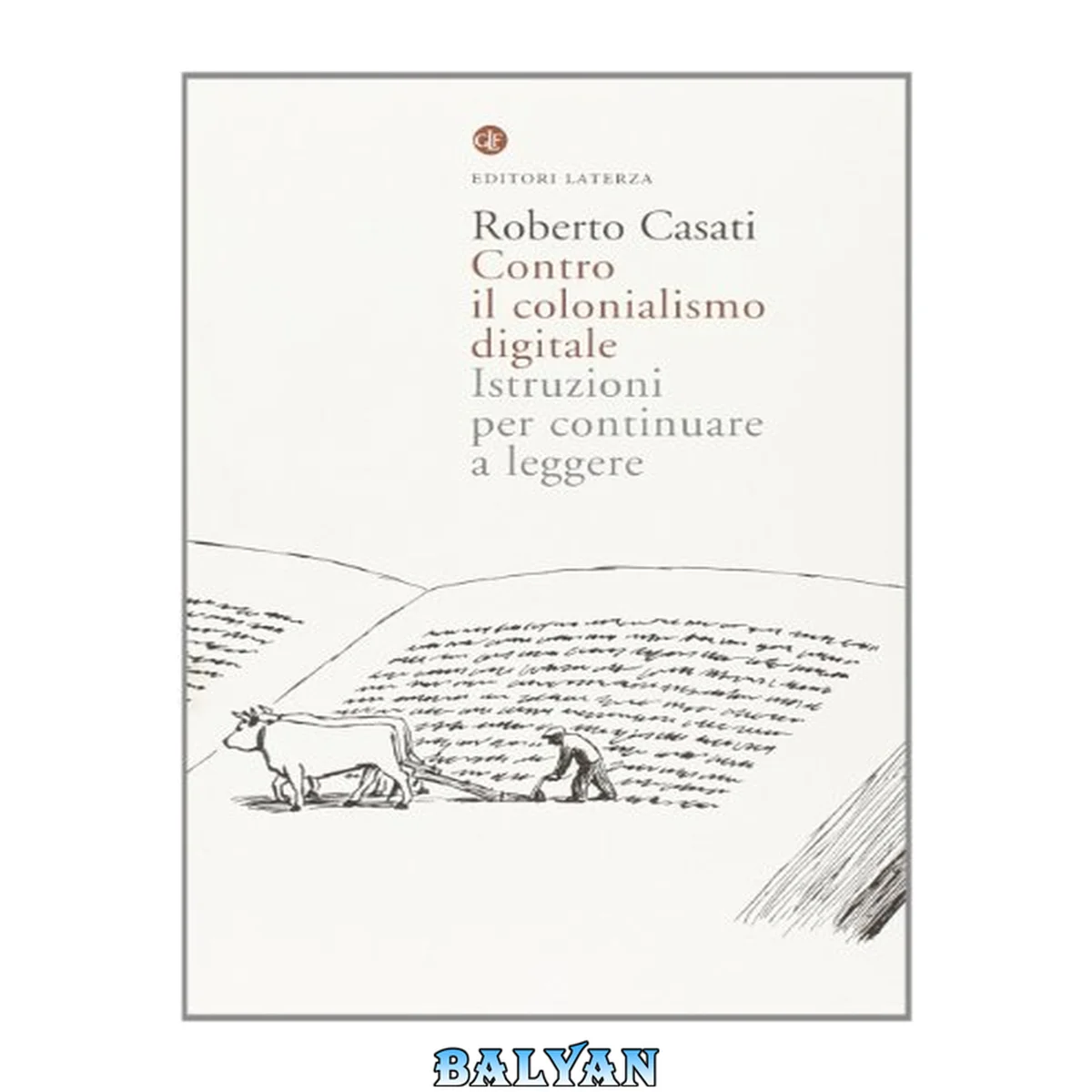 جلد کتاب Contro il colonialismo digitale : istruzioni per continuare a leggere