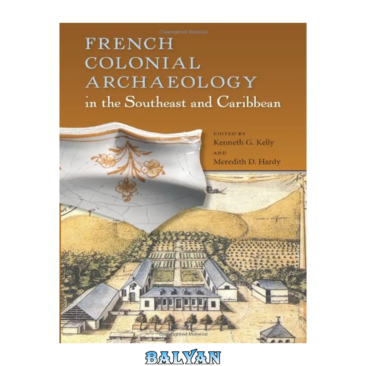 جلد کتاب French Colonial Archaeology in the Southeast and Caribbean (Florida Museum of Natural History: Ripley P. Bullen Series)