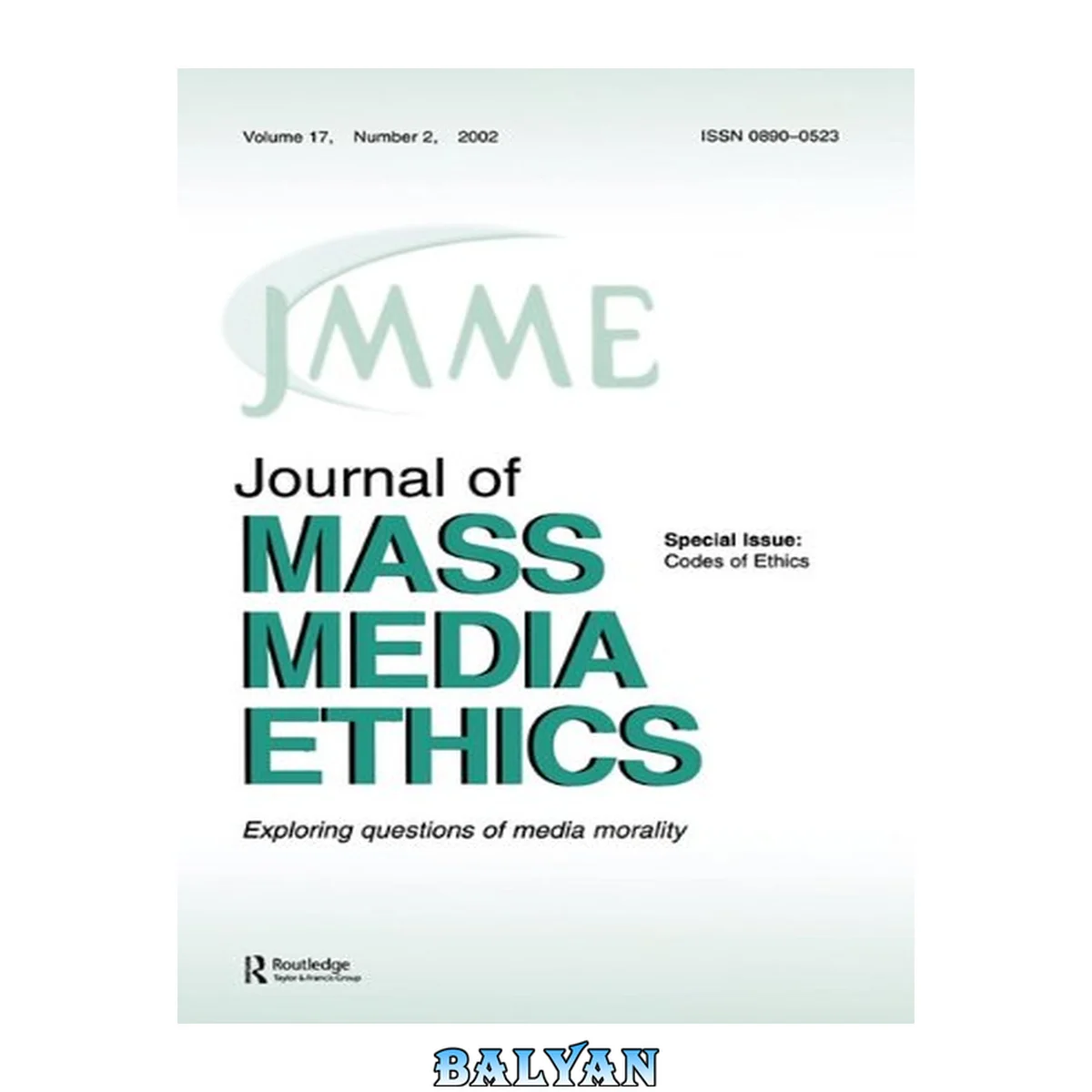 جلد کتاب Codes of Ethics: A Special Issue of the journal of Mass Media Ethics (Journal of Mass Media Ethics, Vol 17, No. 2, 2002)