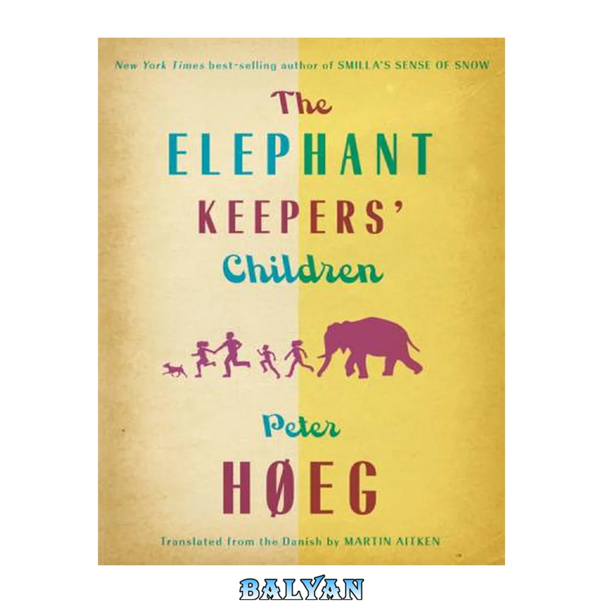 جلد کتاب The Elephant Keepers' Children : A Novel by the Author of Smilla's Sense of Snow