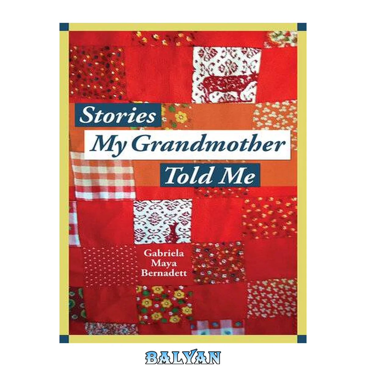جلد کتاب Stories My Grandmother Told Me (A multicultural journey from Harlem to Tohono O'dham)