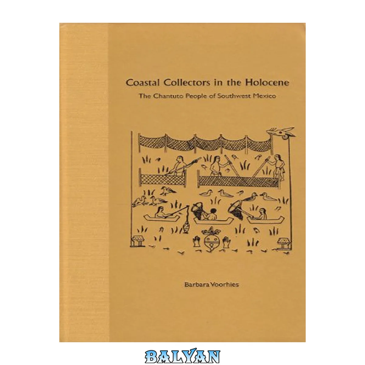 جلد کتاب Coastal collectors in the Holocene : the Chantuto people of southwest Mexico