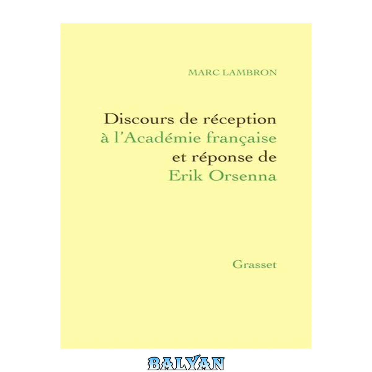 جلد کتاب Discours de réception à l'Académie française et réponse d'Érik Orsenna