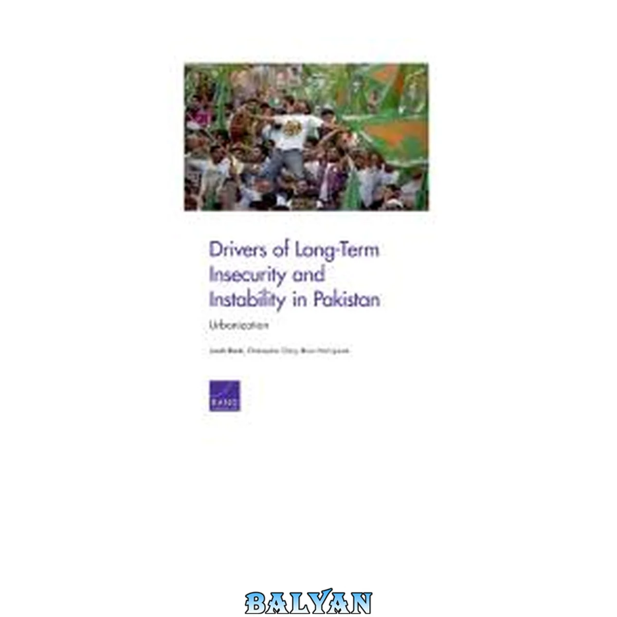 جلد کتاب Drivers of Long-Term Insecurity and Instability in Pakistan: Urbanization (National Defense Research Institute)
