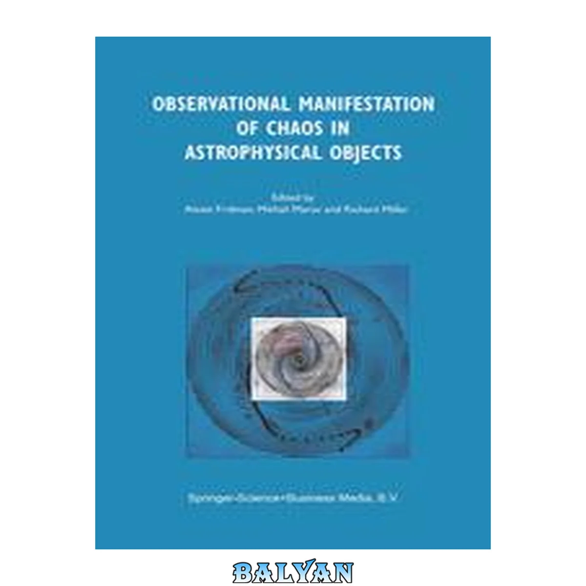 جلد کتاب Observational Manifestation of Chaos in Astrophysical Objects : Invited Talks for a Workshop Held in Moscow, Sternberg Astronomical Institute, 28–29 August 2000