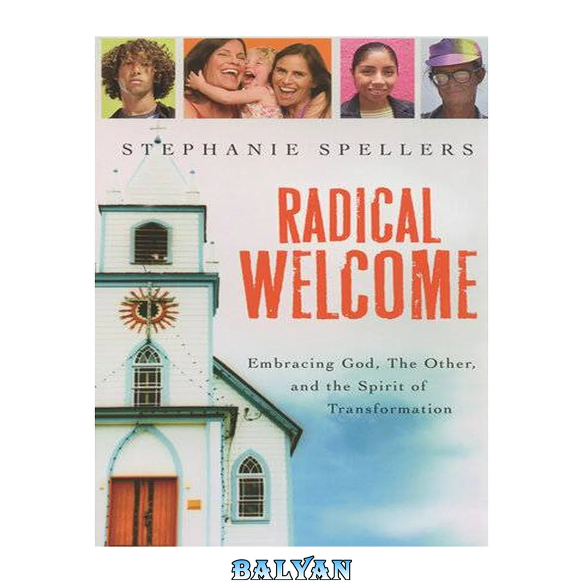 جلد کتاب Radical Welcome : Embracing God, The Other, and the Spirit of Transformation