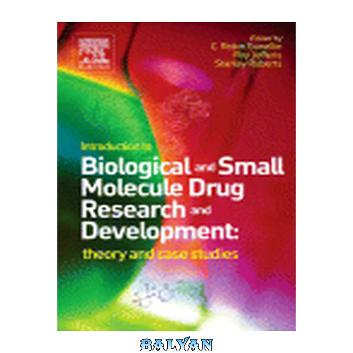 جلد کتاب Introduction to biological and small molecule drug research and development [recurso electrónico] : Theory and case studies
