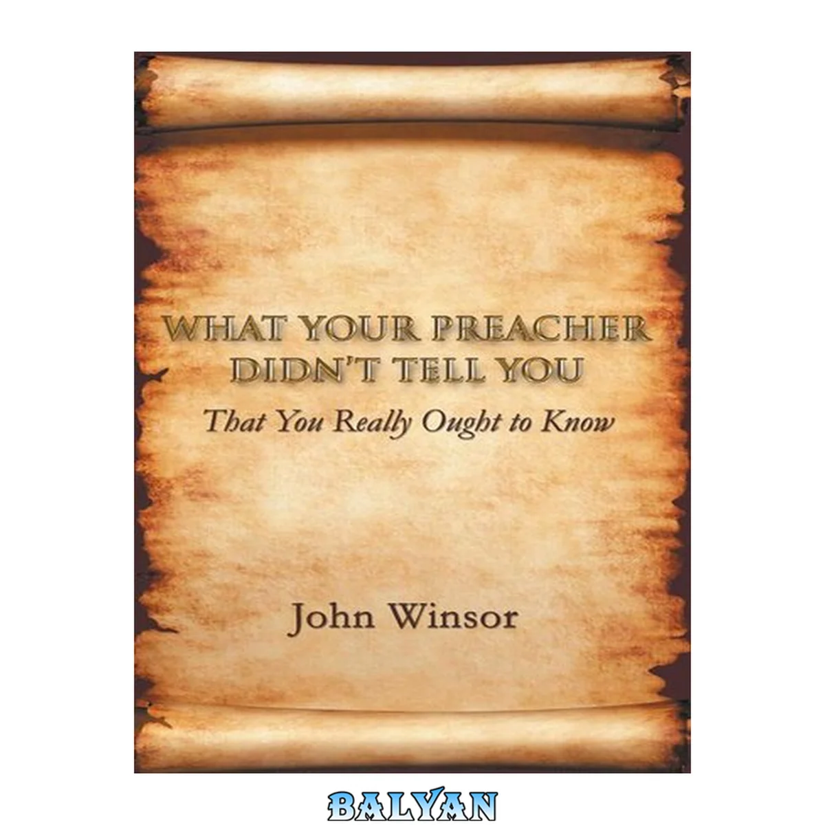 جلد کتاب What your preacher didn't tell you : that you really ought to know