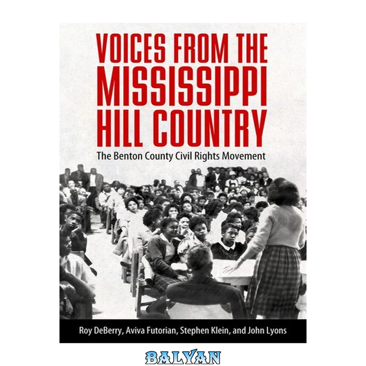 جلد کتاب Voices from the Mississippi Hill Country : The Benton County Civil Rights Movement