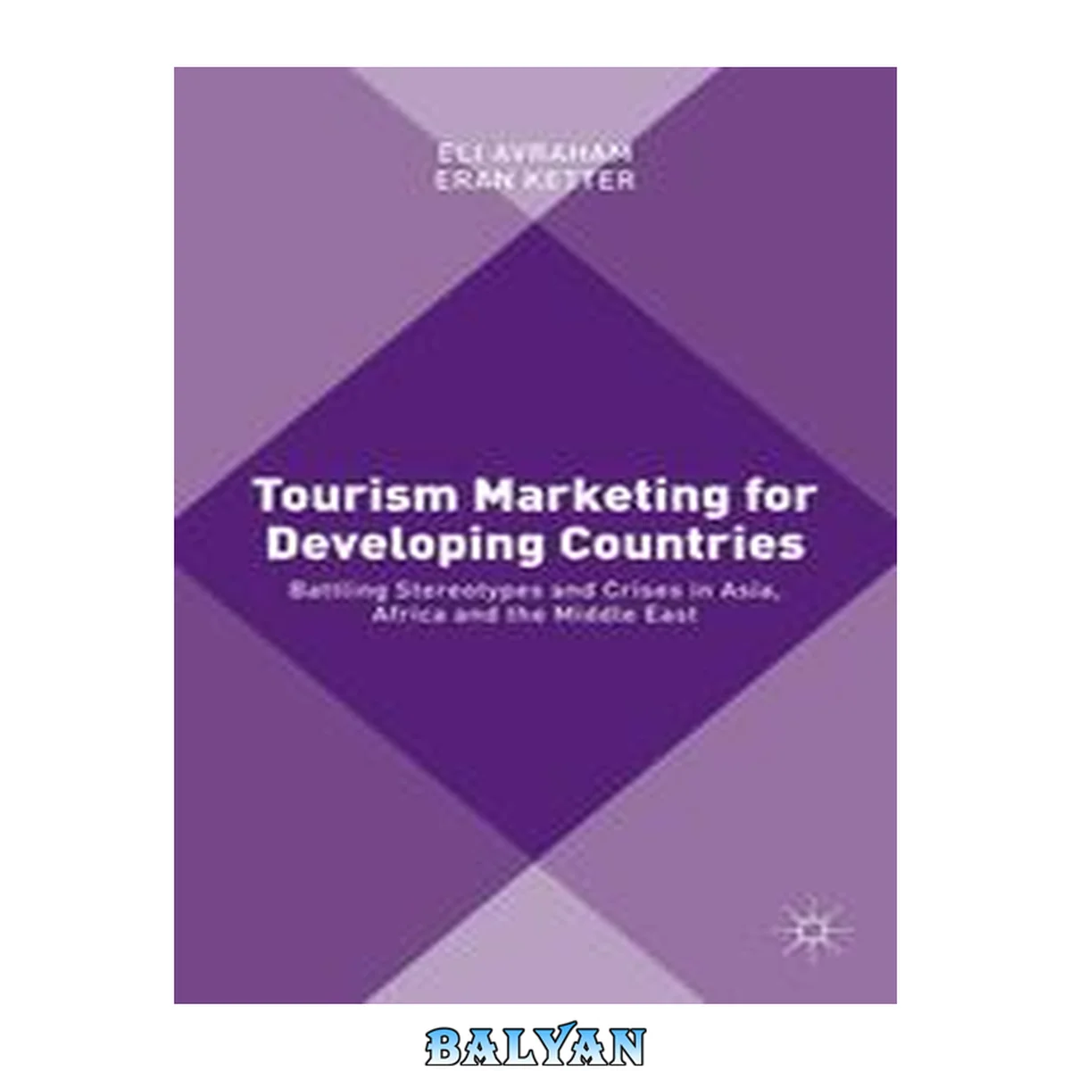 جلد کتاب Tourism Marketing for Developing Countries : Battling Stereotypes and Crises in Asia, Africa and the Middle East