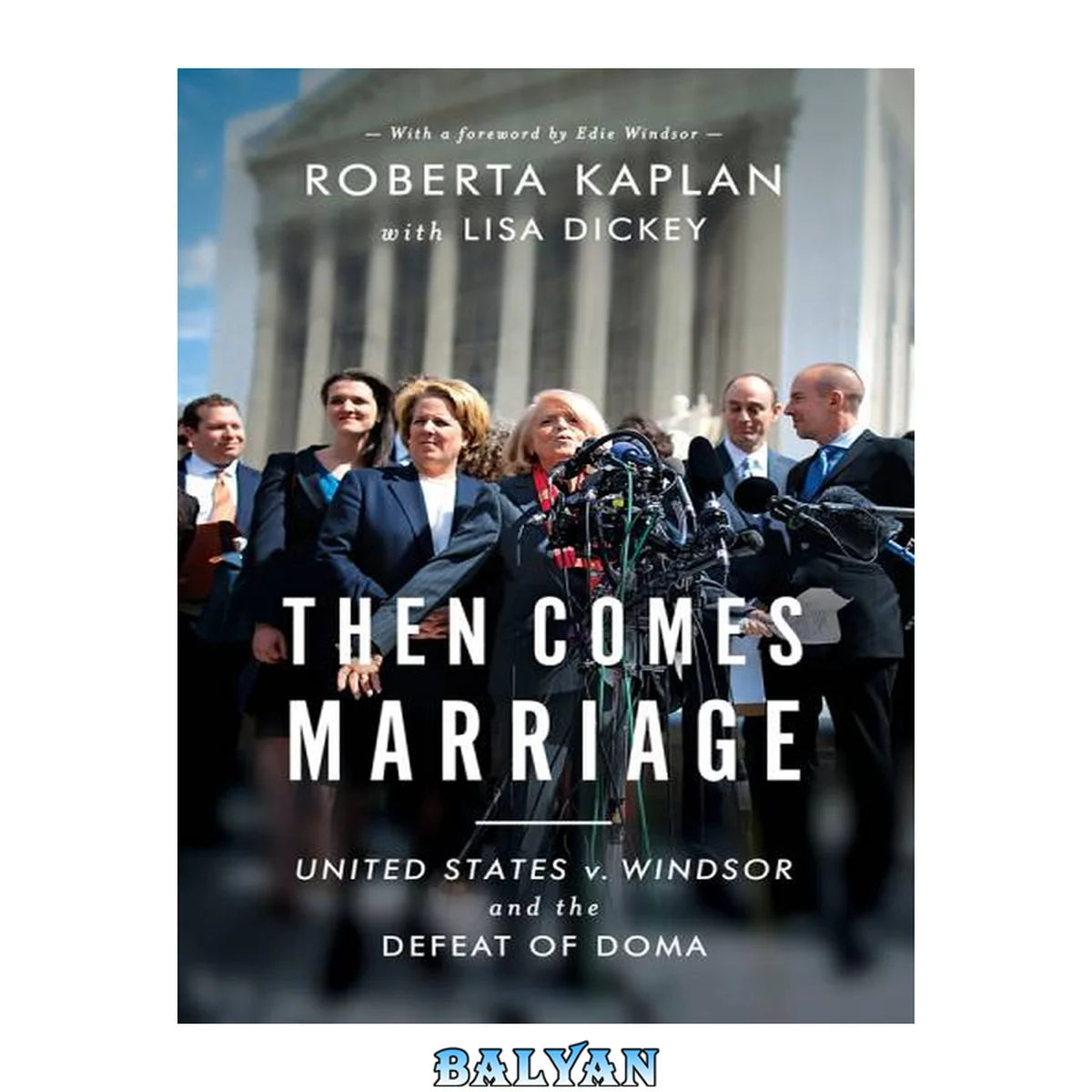 جلد کتاب Then comes marriage : United States v. Windsor and the defeat of DOMA