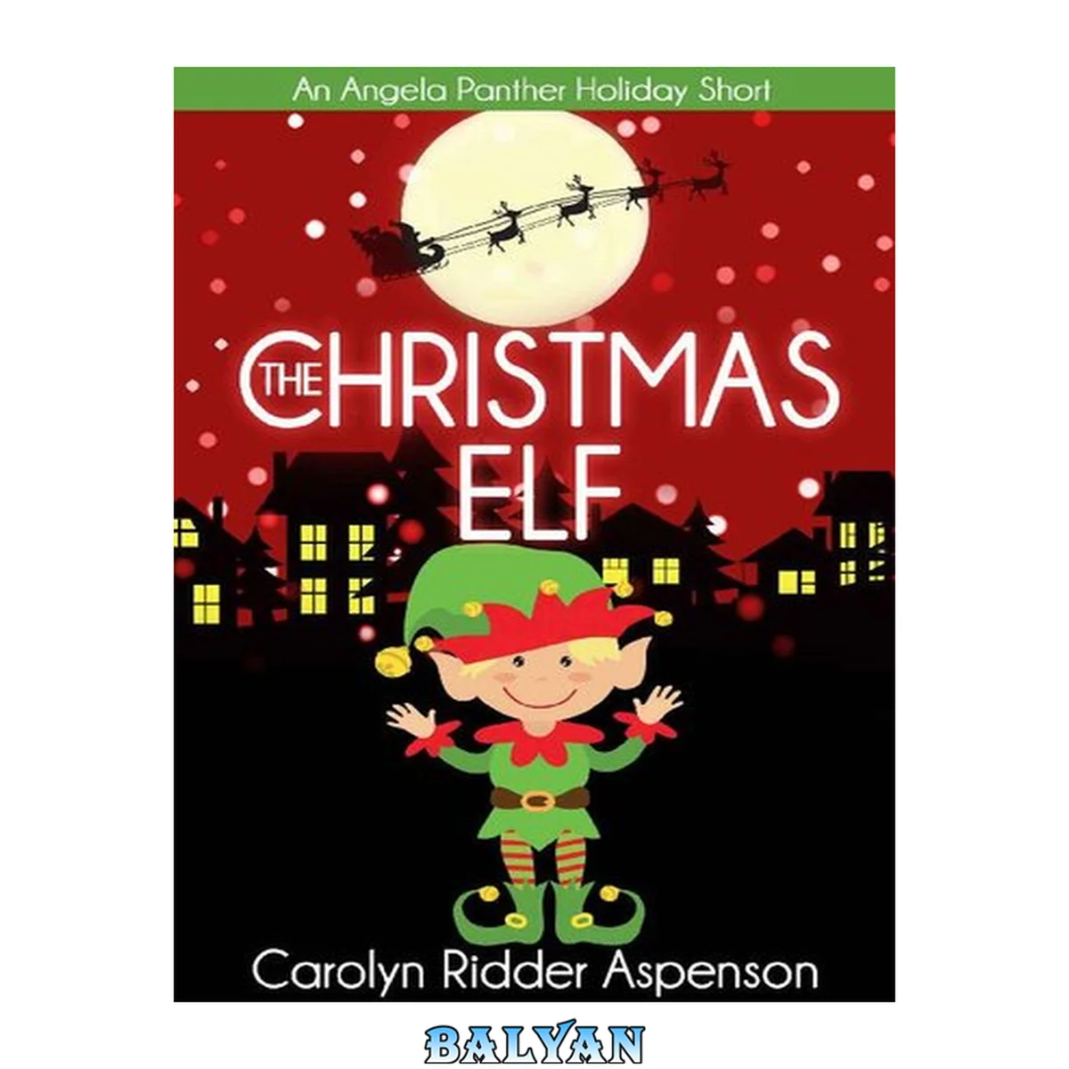جلد کتاب The Christmas Elf (Angela Panther Mystery Series, Book 3.3)(Paranormal Women's Midlife Fiction)