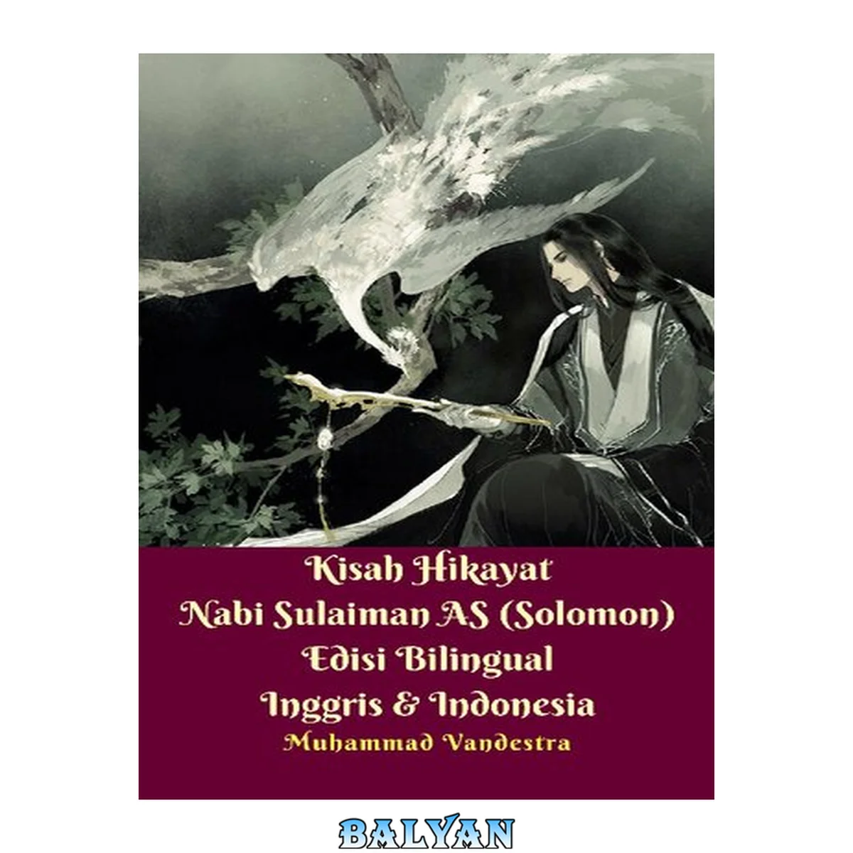 جلد کتاب Kisah Hikayat Nabi Sulaiman AS (Solomon) Edisi Bilingual Inggris &amp; Indonesia