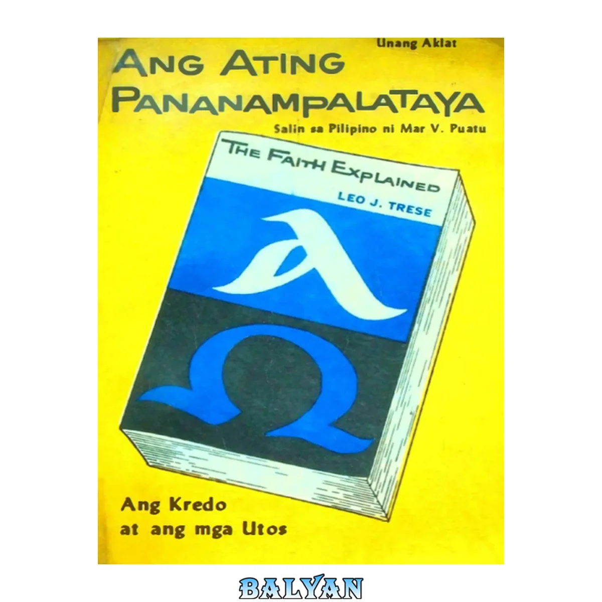 جلد کتاب Ang Ating Pananampalataya (Ang Kredo at Ang Mga Utos) 1
