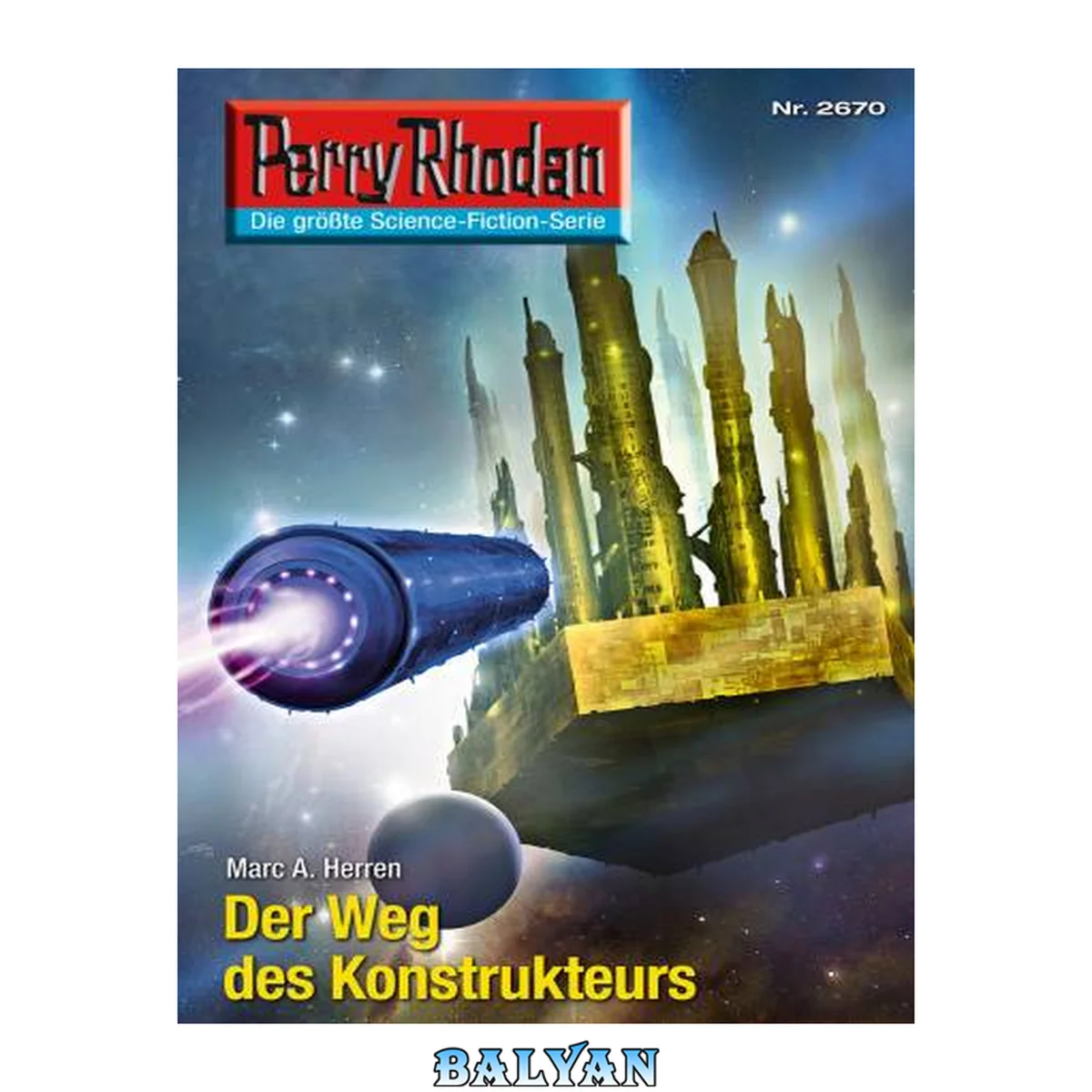 جلد کتاب Perry Rhodan 2670: Der Weg des Konstrukteurs (Heftroman) Perry Rhodan-Zyklus "Neuroversum"