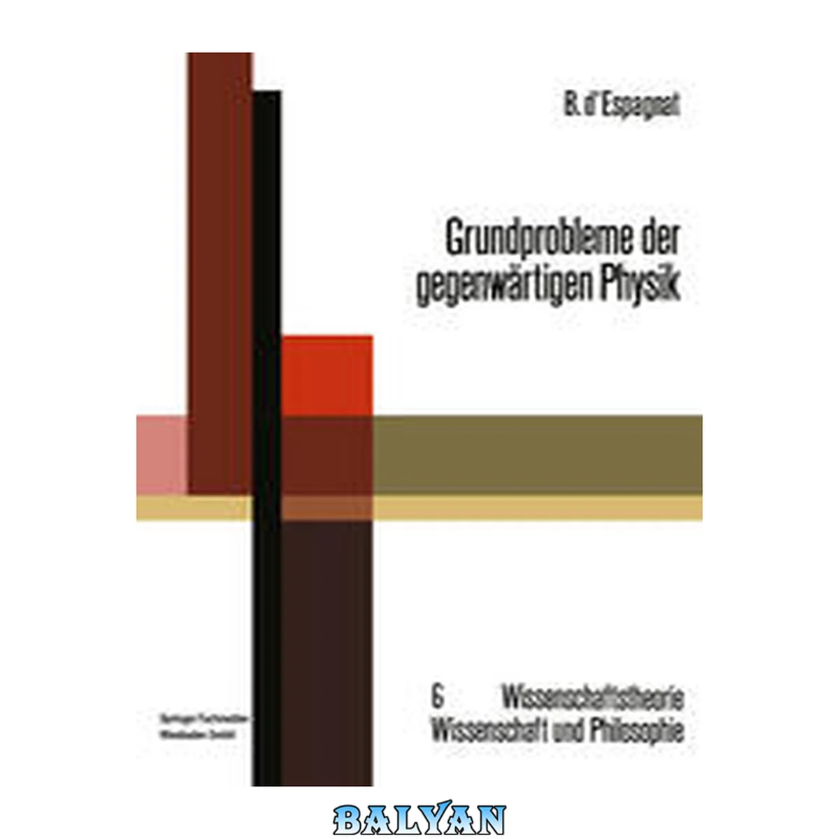 جلد کتاب Grundprobleme der gegenwärtigen Physik (Wissenschaftstheorie, Wissenschaft und Philosophie, 6) (German Edition)