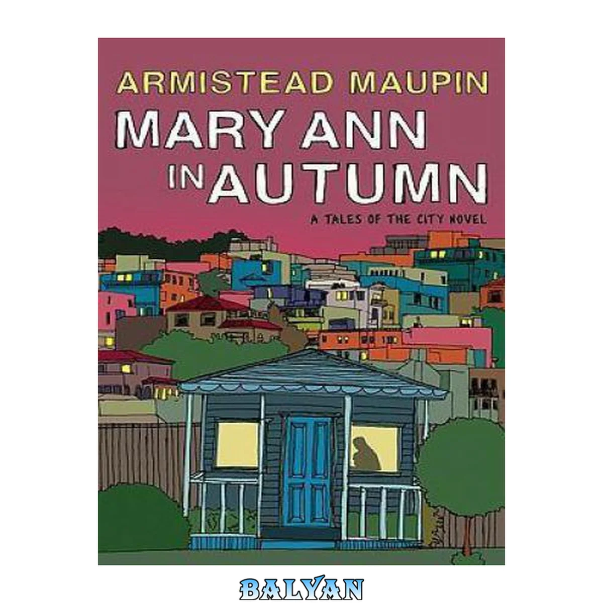 جلد کتاب Mary Ann in autumn : a tales of the city novel. [Bk. 8