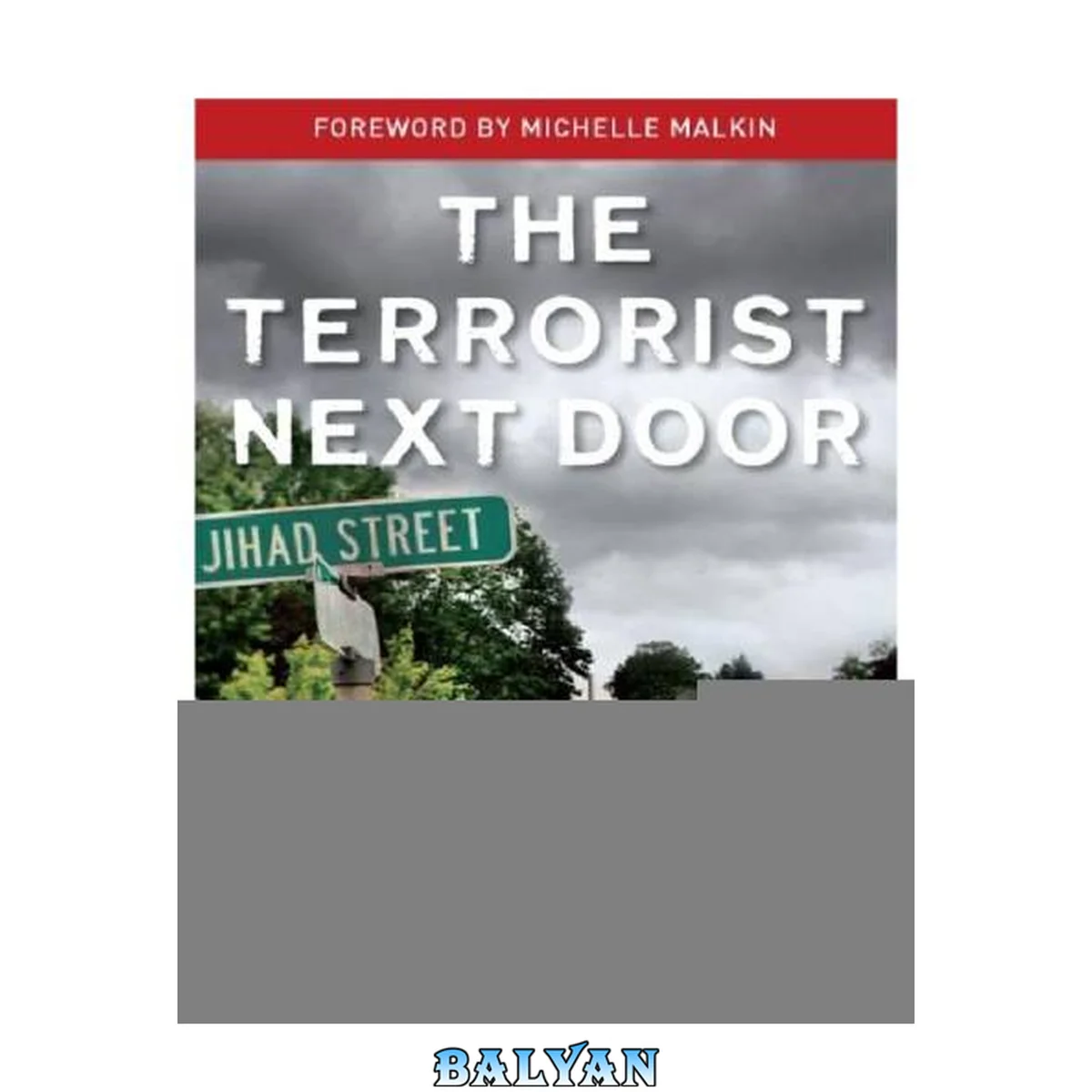 جلد کتاب The Terrorist Next Door - How the Government is Deceiving You About the Islamist Threat
