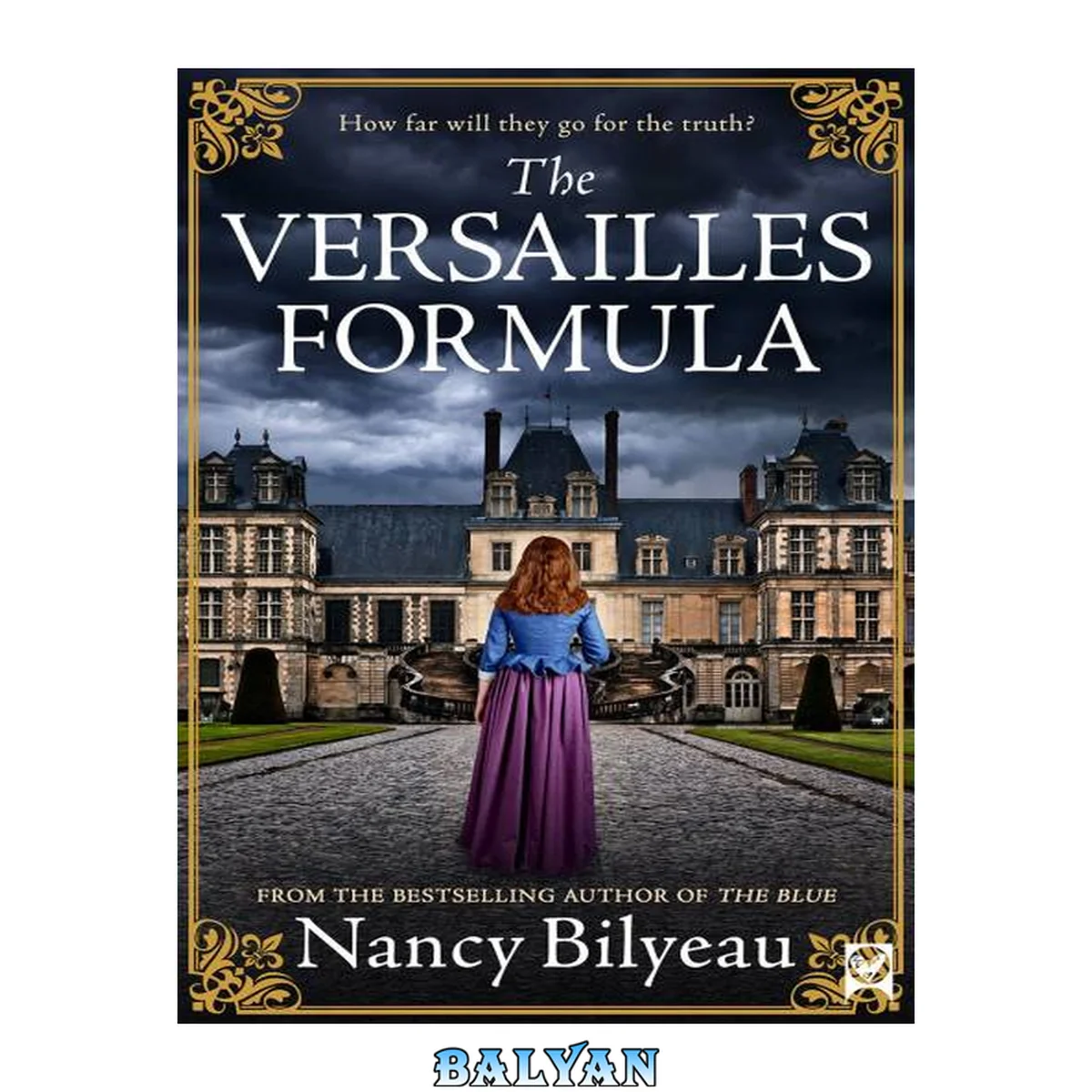 جلد کتاب THE VERSAILLES FORMULA a gripping historical thriller of mystery, deception, and deadly secrets